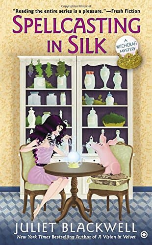 Spellcasting in Silk: 7 (Witchcraft Mystery)