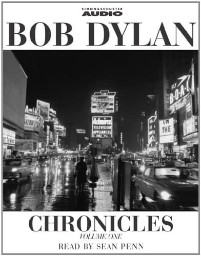 Bob Dylan: Chronicles: v. 1 Dylan, Bob and Penn, Sean