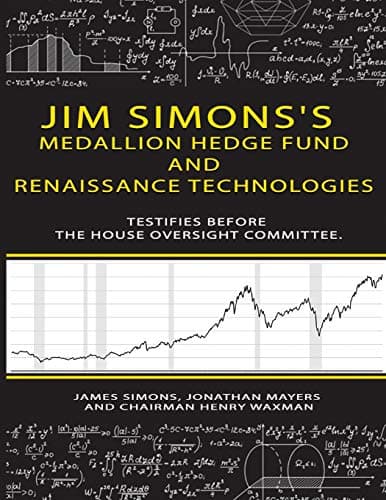 Jim Simonss Medallion hedge fund and Renaissance technologies testifies before the House Oversight Committee.