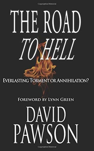 The Road to Hell: Everlasting Torment or Annihilation?