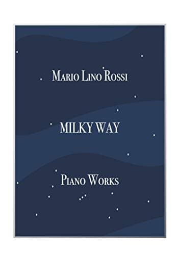 Milky Way: Piano Works