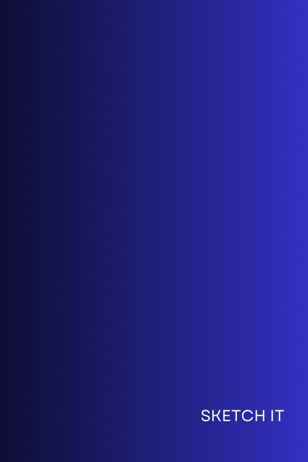 Sketch It: Sketch It : Sketch Book