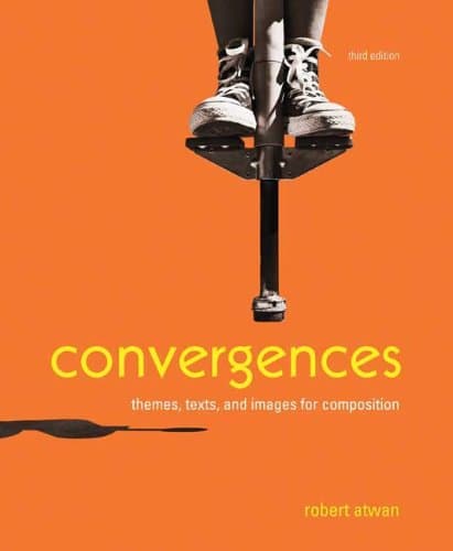 Convergences: Themes, Texts, and Images for Composition Third Edition