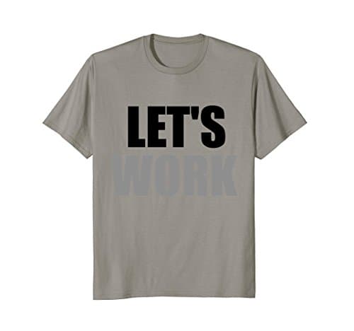 "LET'S WORK" Sweat activated Shirt Mens Workout