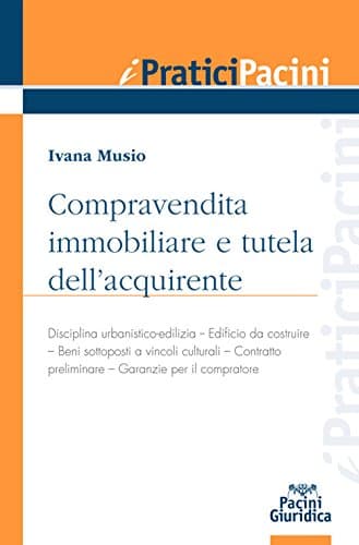 Compravendita immobiliare e tutela dell'aquirente