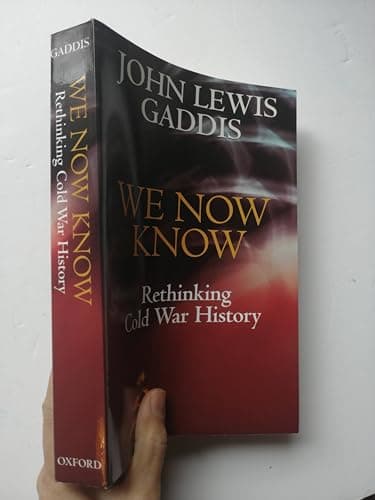 We Now Know: Rethinking Cold War History