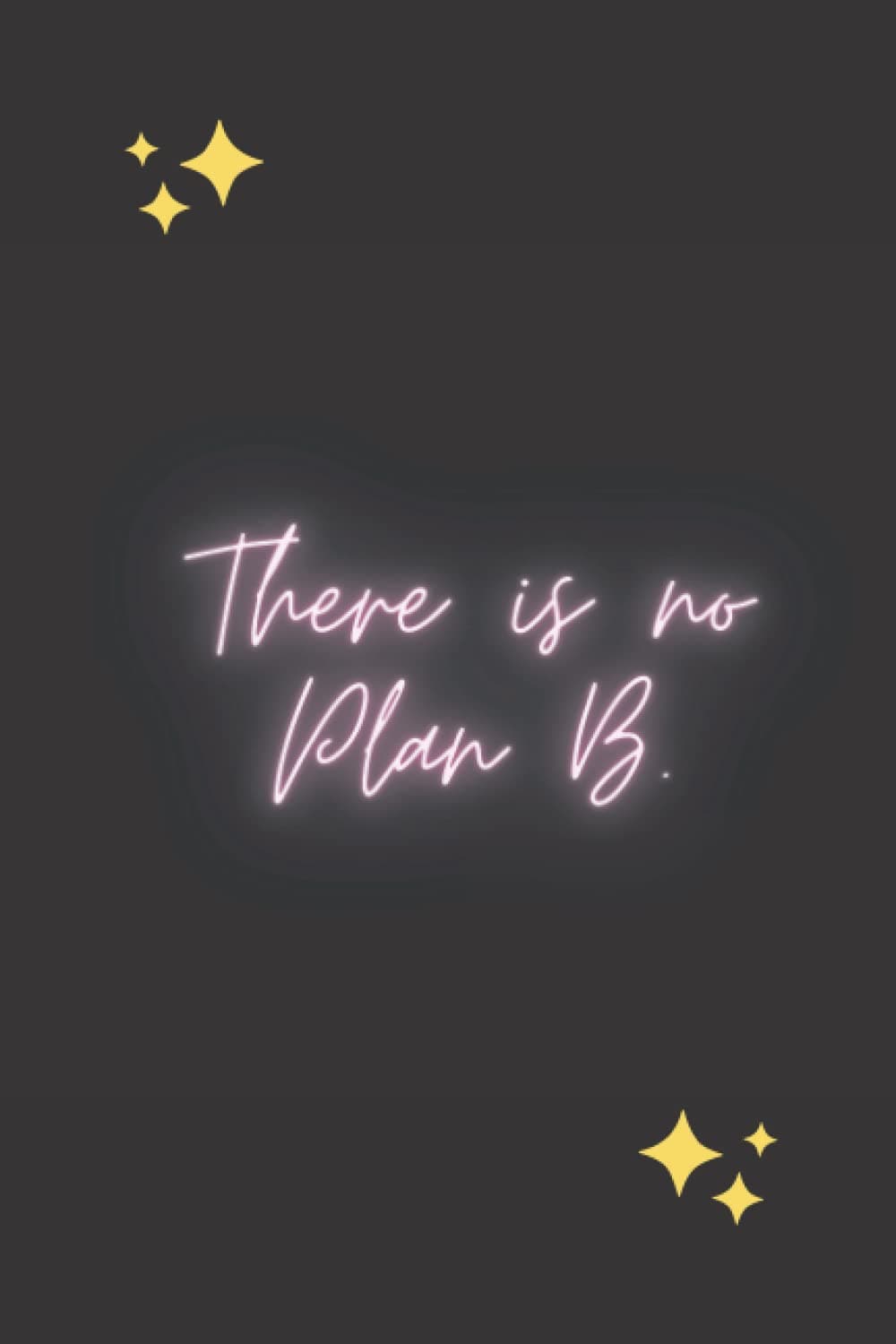 There is no Plan B: simple black cover