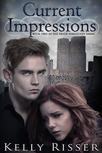 Current Impressions (Never Forgotten Series Book 2)