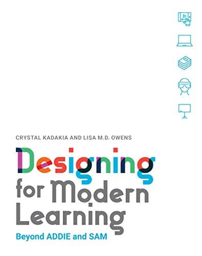Designing for Modern Learning: Beyond ADDIE and SAM Kindle Edition