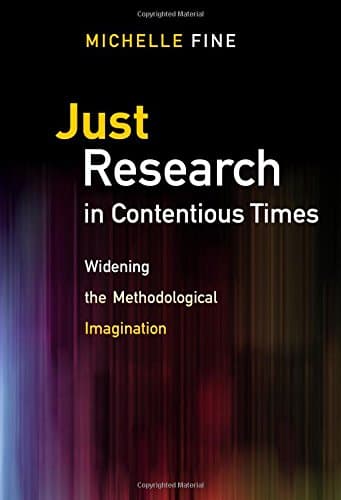 Just Research in Contentious Times: Widening the Methodological Imagination