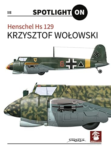 Henschel Hs 129 (Spotlight ON)