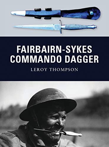 Fairbairn-Sykes Commando Dagger (Weapon Book 7)