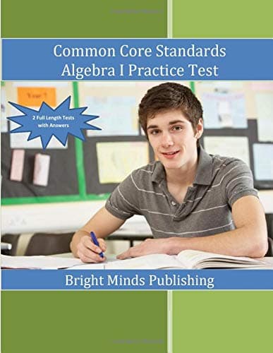 Common Core Standards Algebra I Practice Tests