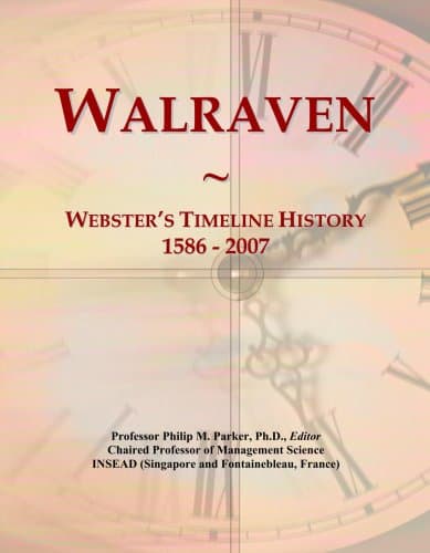 Walraven: Webster's Timeline History, 1586 - 2007