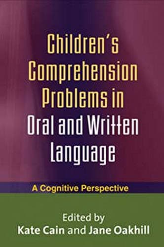 Children's Comprehension Problems in Oral and Written Language: A Cognitive Perspective