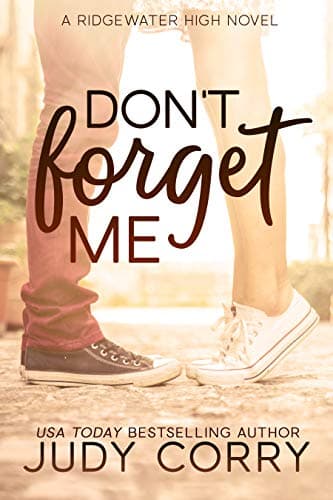 Don't Forget Me: A Best Friend's Sweet Romance (Ridgewater High Romance) Kindle Edition