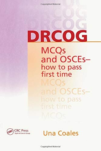 DRCOG MCQs and OSCEs - how to pass first time