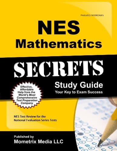 NES Mathematics Secrets Study Guide: NES Test Review for the National Evaluation Series Tests (Mometrix Secrets Study Guides)