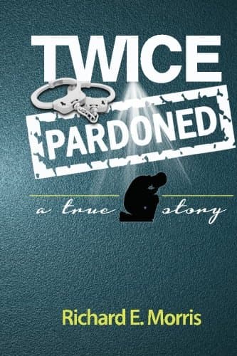 twice pardoned: Autobiograghy