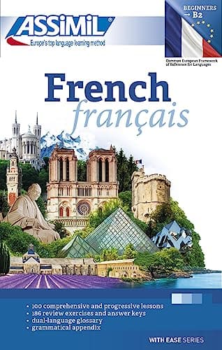 French / Francais: Beginners & False Beginners, Level B2 (With Ease)