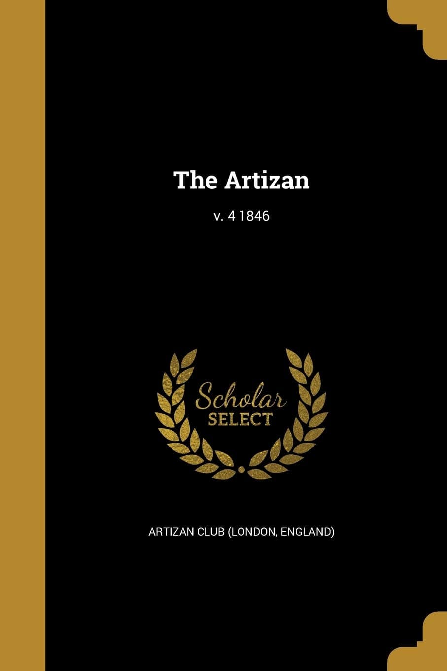 The Artizan; v. 4 1846