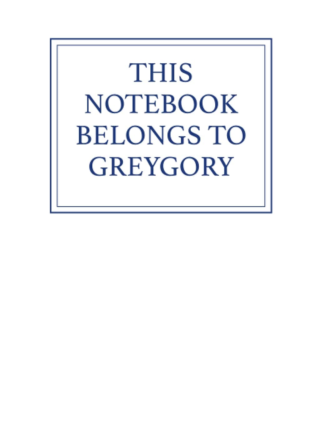 This Notebook Belongs to Greygory