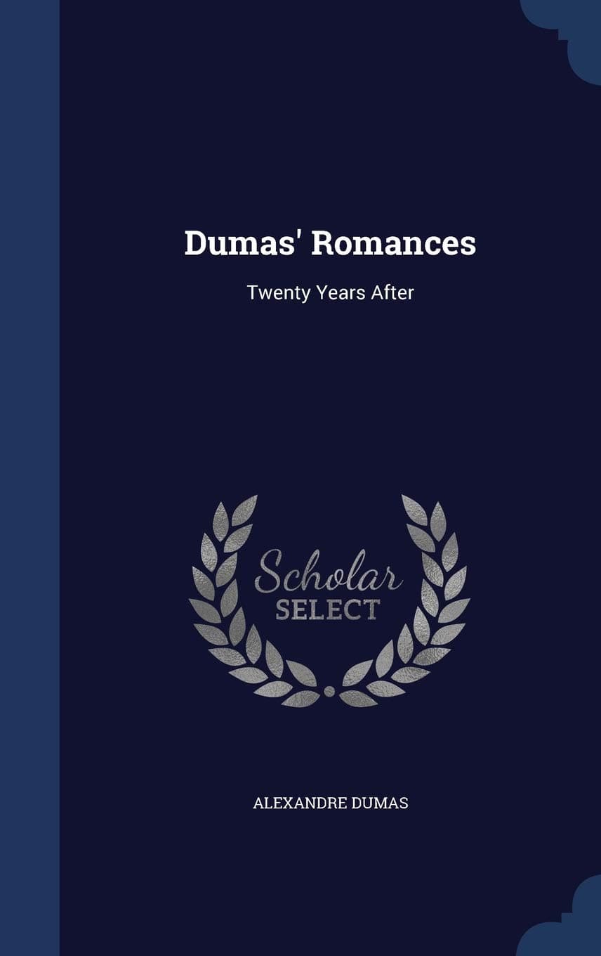 Dumas' Romances: Twenty Years After