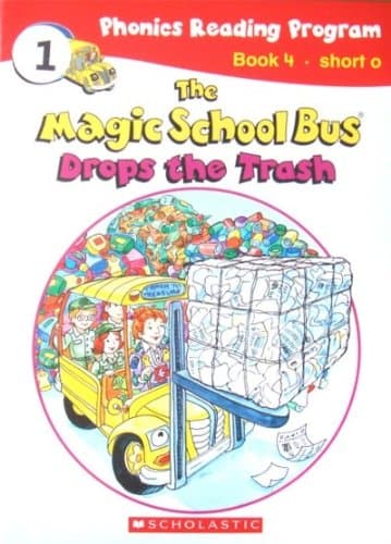 The Magic School Bus Drops the Trash (Magic School Bus Phonics Reading Program, Book 4)