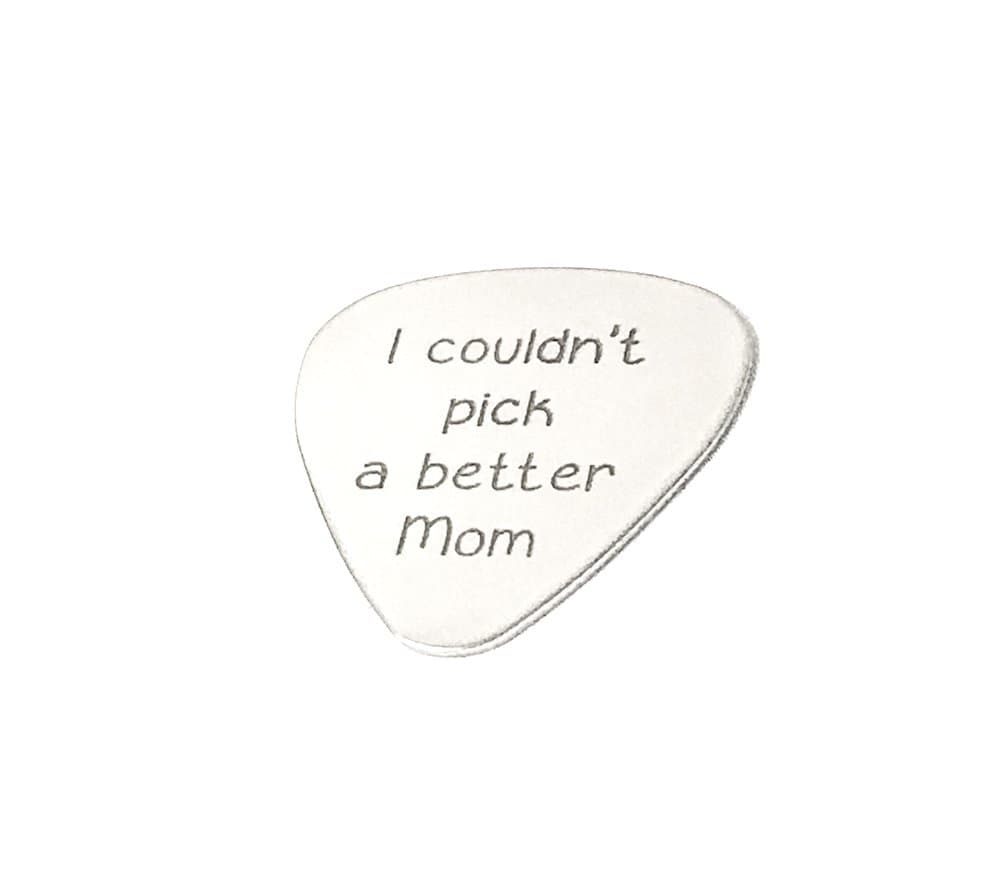 I COULDN'T PICK A Better Mom Personalized Custom Engraved Guitar - Custom Guitar Pick