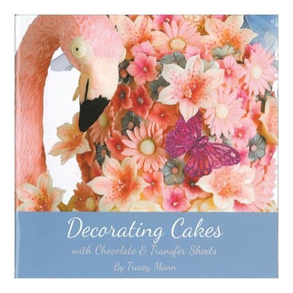 Decorating Cakes with Chocolate and Transfer Sheets Paperback – 10 Mar. 2012