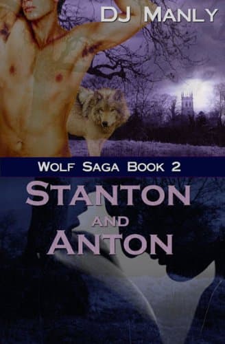Stanton and Anton - Wolf Saga book 2
