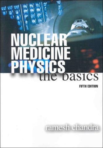 Introductory Physics of Nuclear Medicine