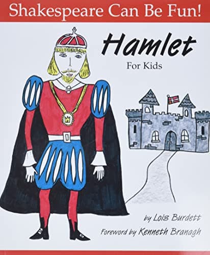 Hamlet For Kids (Shakespeare Can Be Fun!)