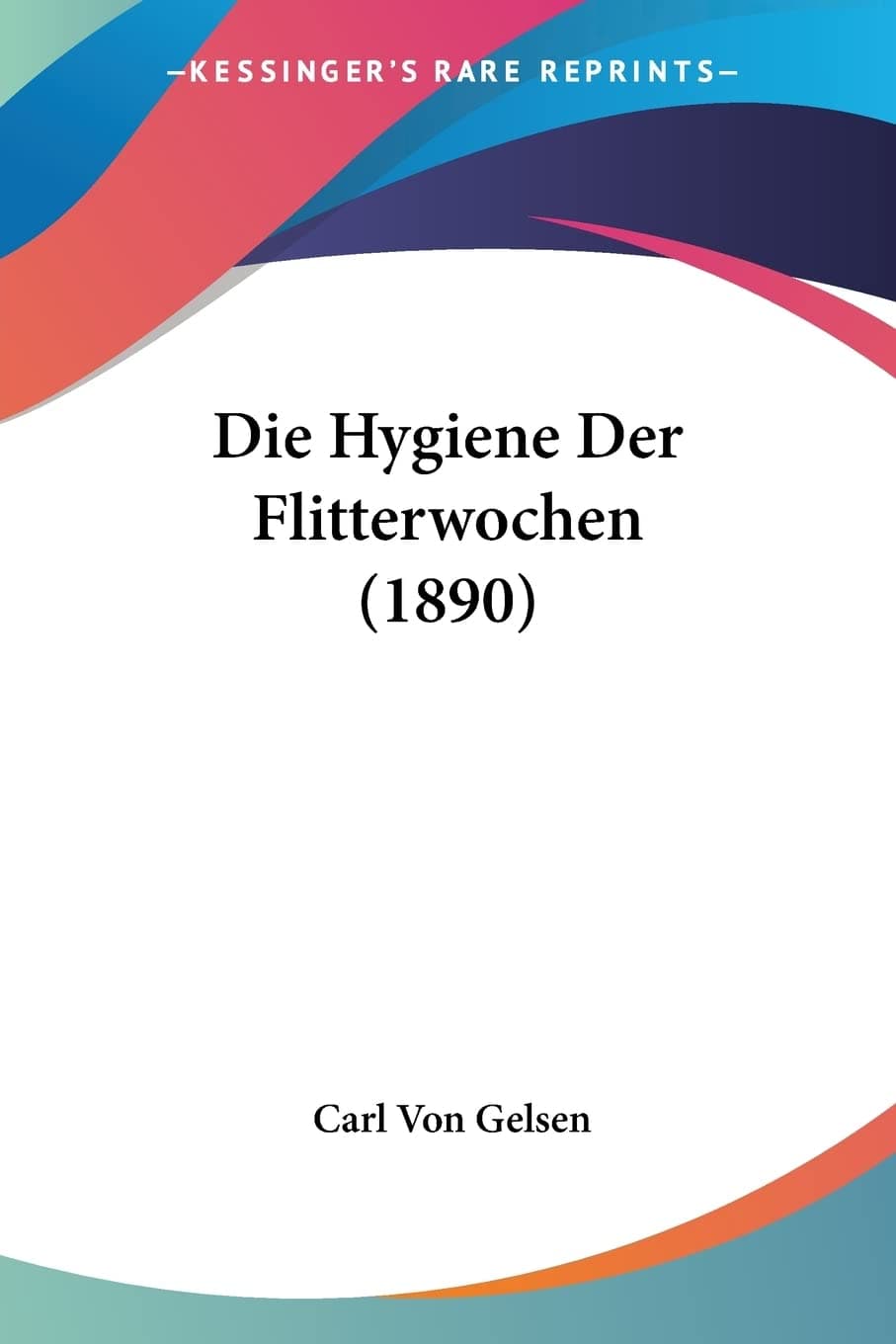 Die Hygiene Der Flitterwochen (1890)