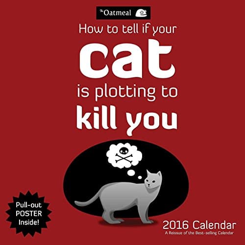 How to Tell If Your Cat Is Plotting to Kill You 2016 Calendar Calendar – Wall Calendar, June 16, 2015