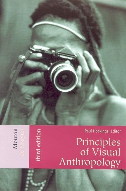 Principles of Visual Anthropology 3rd ed. Edition