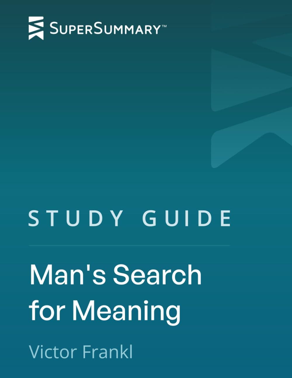 Independently Published Study Guide: Man's Search for Meaning by Victor Frankl (SuperSummary)
