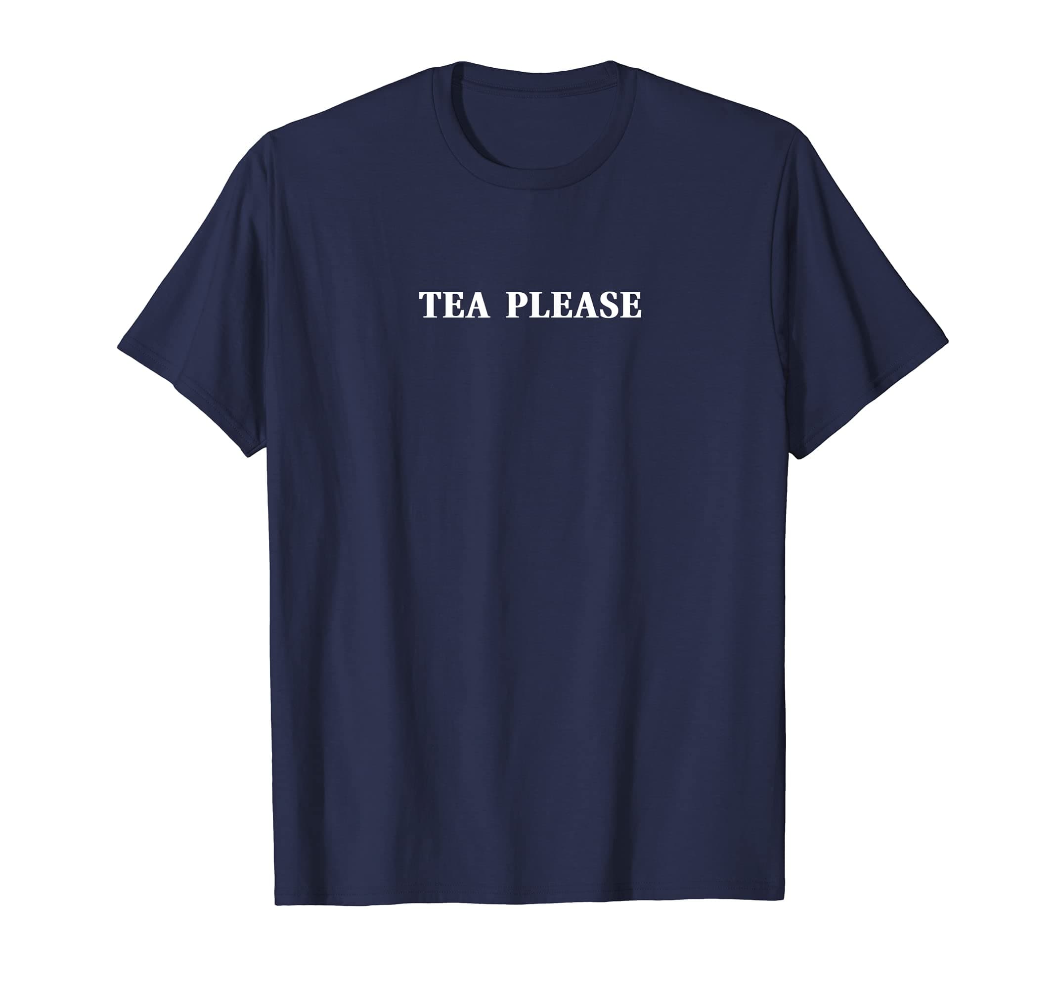 Tea Please T-Shirt