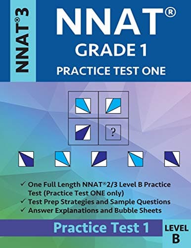 NNAT Grade 1 - NNAT3 - Level B: NNAT Practice Test 1: NNAT 3 Grade 1 Level B Test Prep Book for the Naglieri Nonverbal Ability Test.