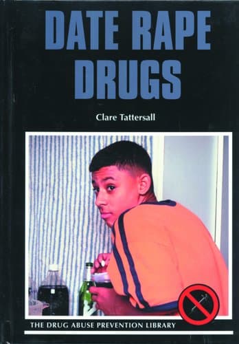 Date Rape Drugs (Drug Abuse Prevention Library) Library Binding – 1 Mar. 2000