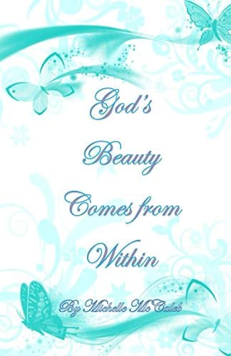God's Beauty Comes From Within Kindle Edition