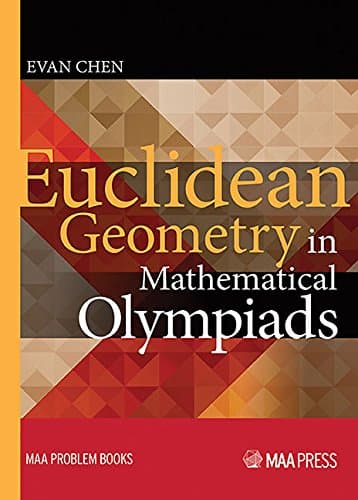 Euclidean Geometry in Mathematical Olympiads (MAA Problem Book Series)