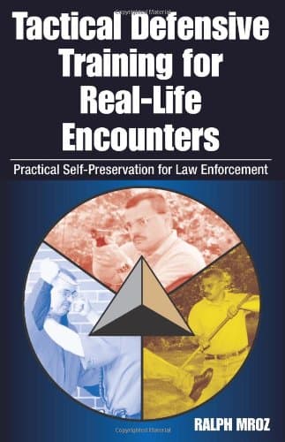 Tactical Defensive Training for Real-Life Encounters