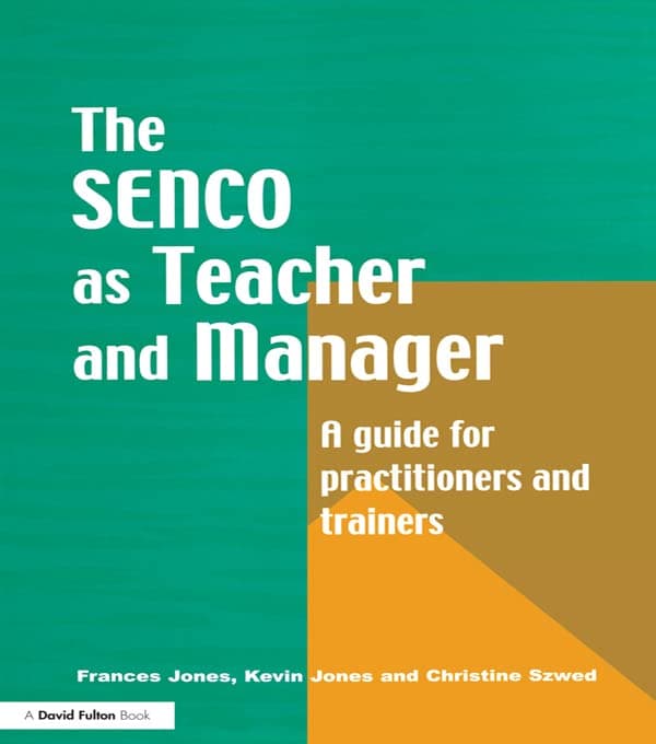 The Special Needs Coordinator as Teacher and Manager: A Guide for Practitioners and Trainers