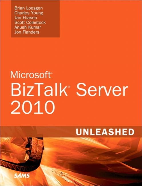 Microsoft BizTalk Server 2010: Unleashed 1st Edition