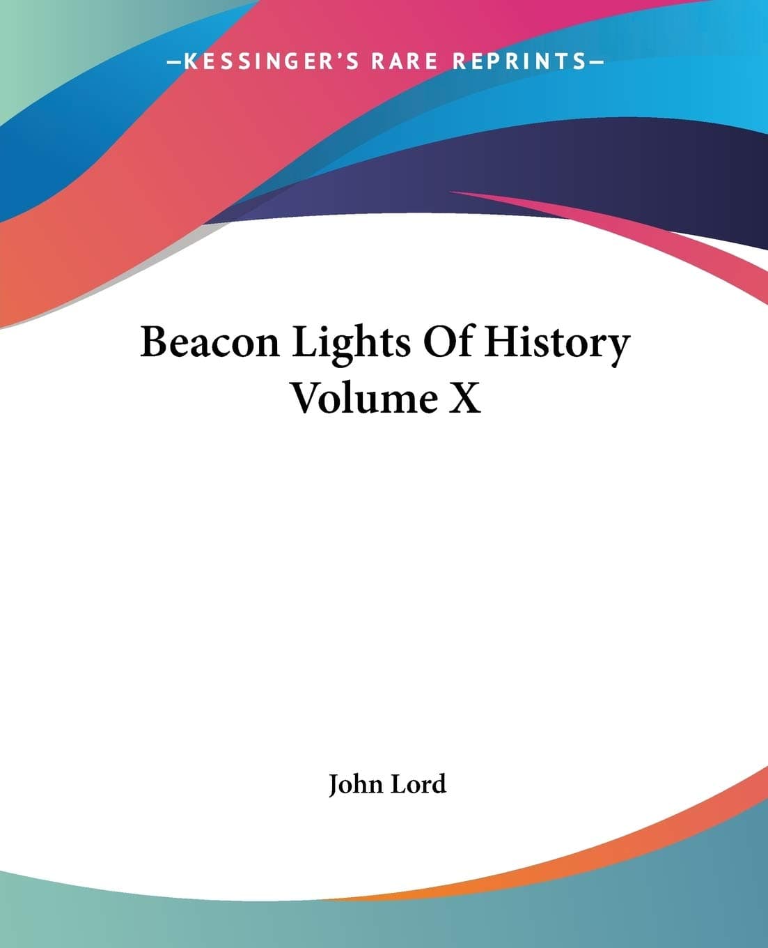Beacon Lights Of History Volume X