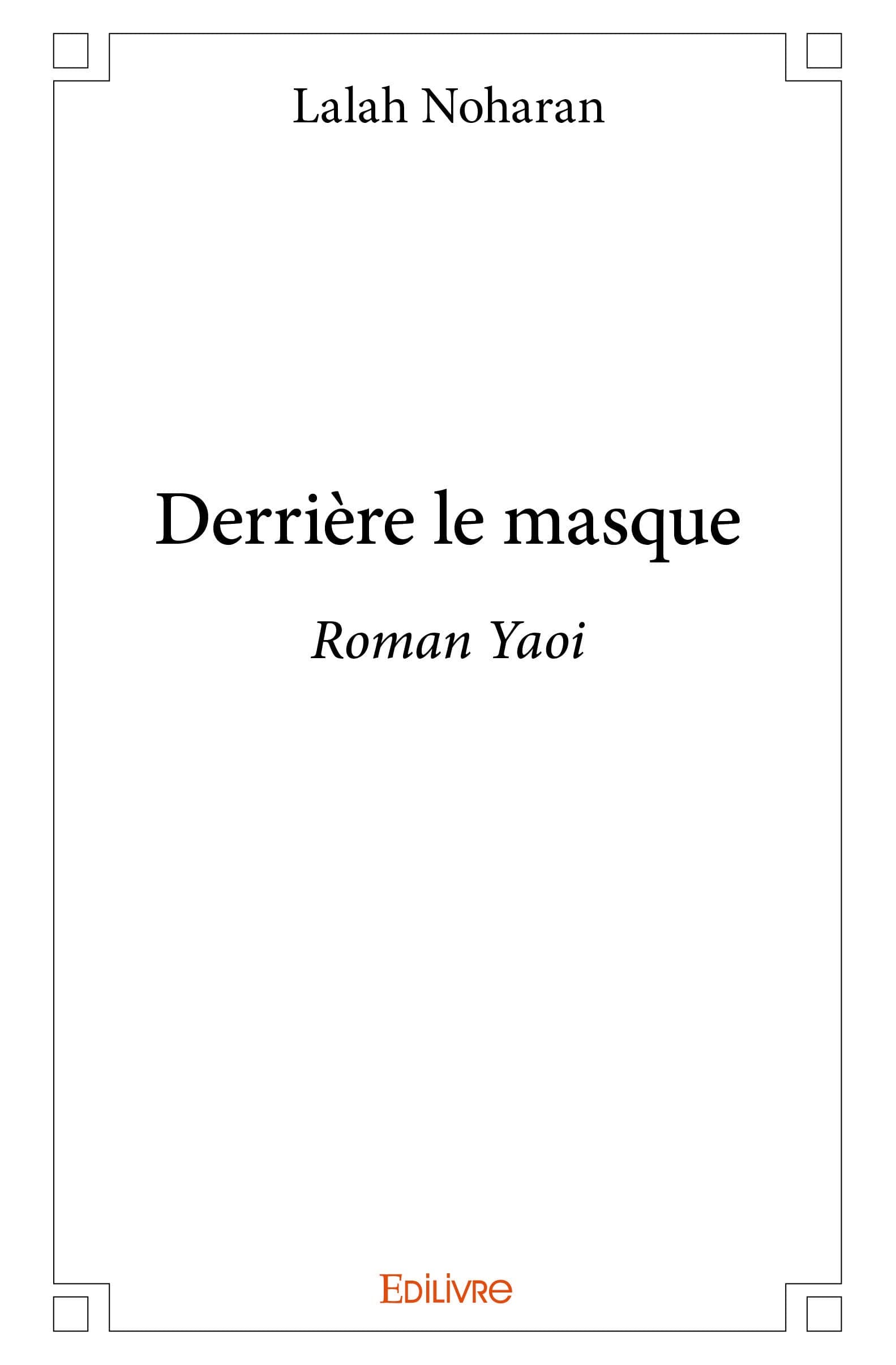 Derrière le masque: Roman Yaoi