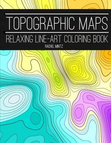 Topographic Maps - Relaxing Line-Art Coloring Book: Seamless Abstract Patterns, Looping, Swirling, Repetitive