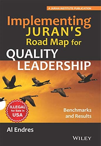 Implementing Juran`s Road Map for Quality Leadership