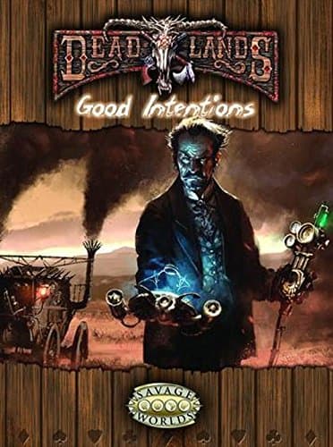Deadlands Good Intentions (S2P10217)